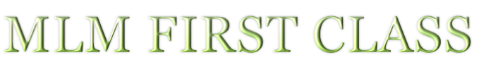 MLM FIRST CLASS